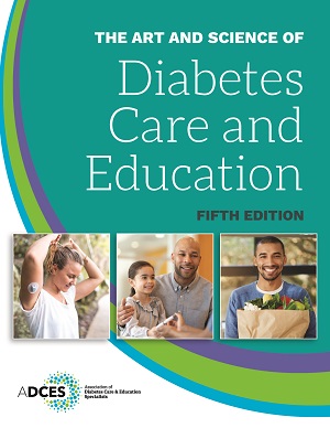 The Art and Science of Diabetes Care and Education. 5th