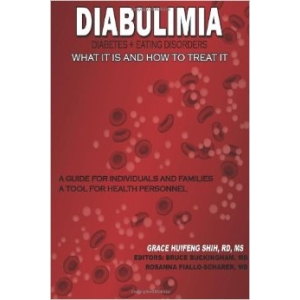 Diabulemia: Diabetes + Eating Disorders; What It Is and How to Treat It: A Guide for Individuals and Families; A Tool for Health Personnel
