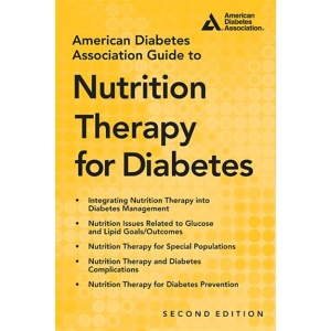 American Diabetes Association Guide to Nutrition Therapy for Diabetes
