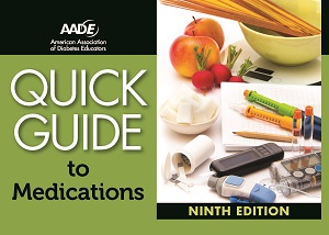 AADE Quick Guide to Medications, 9th Edition